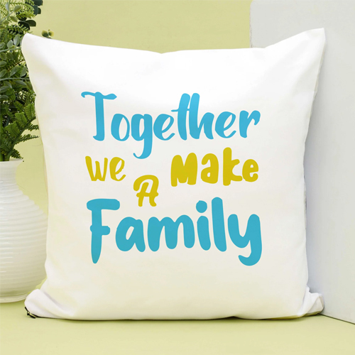 Together We A Make Family Cushion